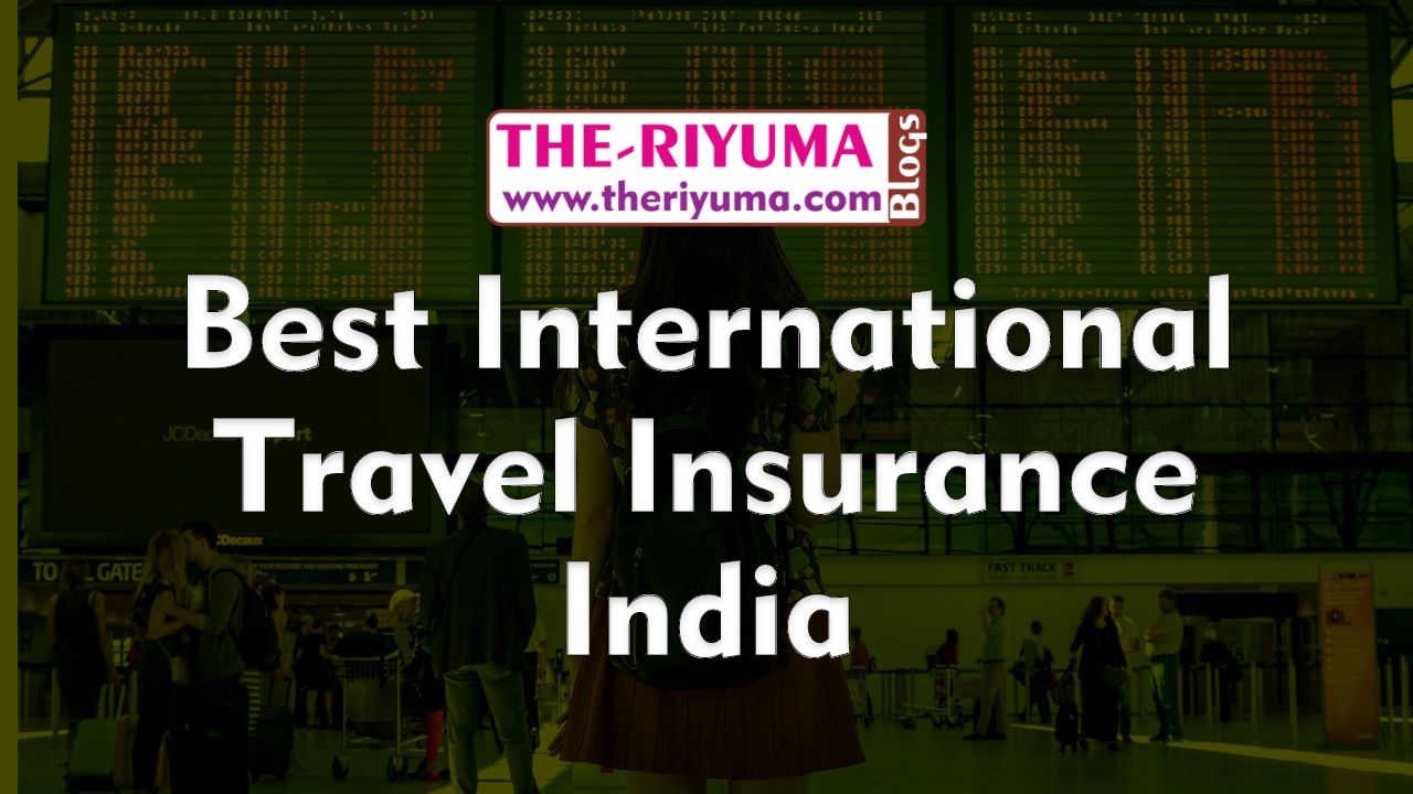 Best International Travel Insurance India - வியாபாரம்